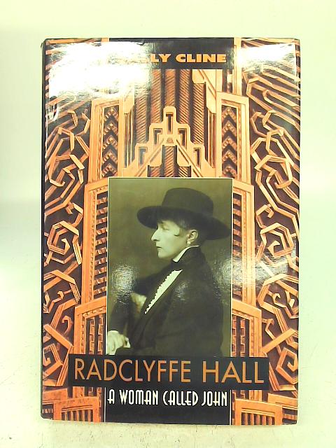 Radclyffe Hall: A Woman Called John - Sally Cline