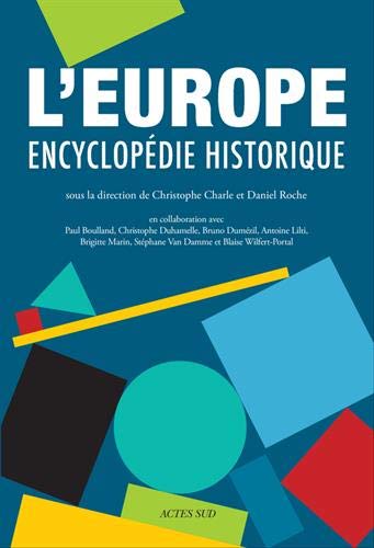 L'Europe : Encyclopédie historique - Collectif Charle Christophe Roche Daniel Seiller Virginie