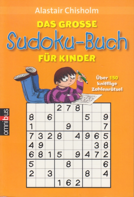 Das große Sudoku-Buch für Kinder : Über 150 knifflige Zahlenrätsel. - Chisholm, Alastair