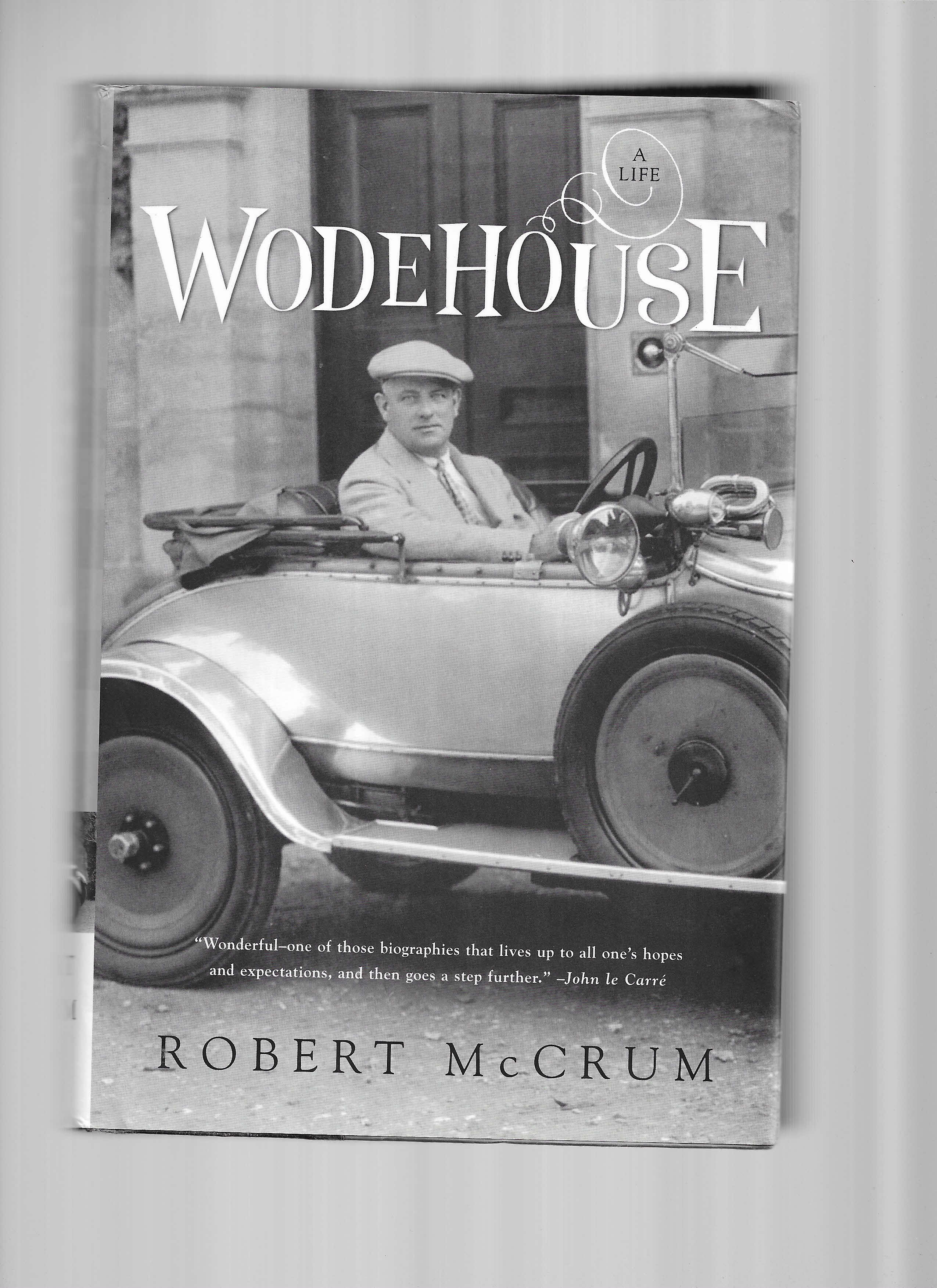 WODEHOUSE: A Life - McCrum, Robert