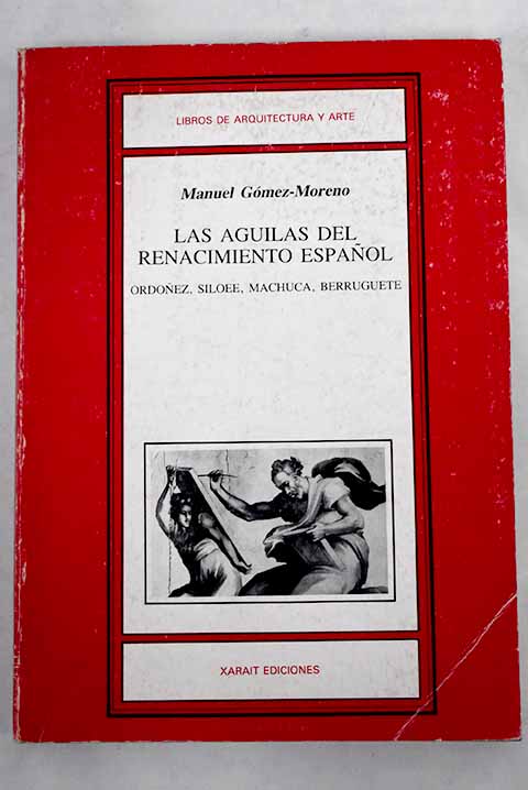 Las águilas del Renacimiento español - Gómez-Moreno, Manuel