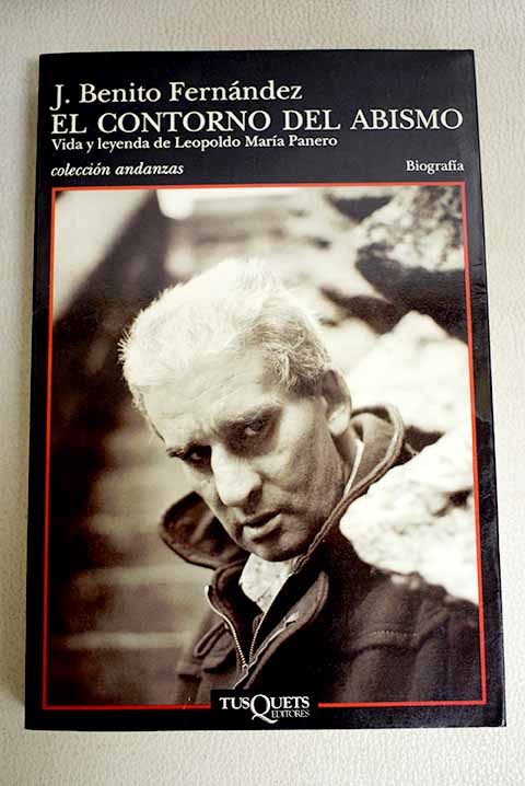 El contorno del abismo: vida y leyenda de Leopoldo María Panero - Fernández, J. Benito