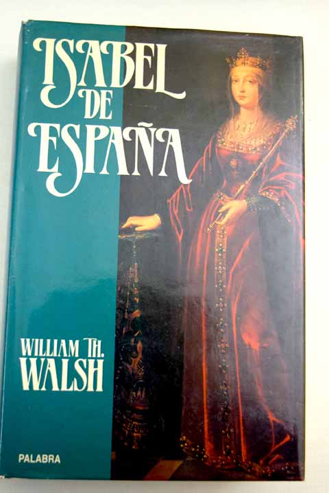 Isabel de España - Walsh, William Thomas