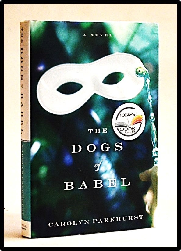 the dogs of babel by carolyn parkhurst the dogs of babel by carolyn parkhurst