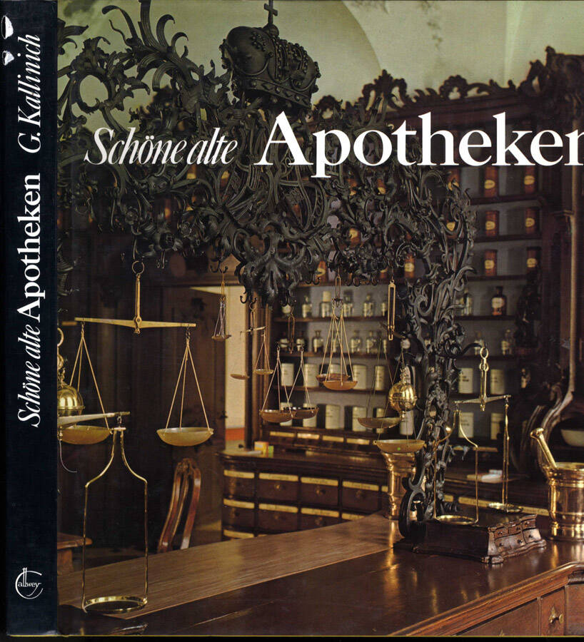 Schöne alte Apotheken Aufnahmen Helga Schmidt-Glassner - Günter Kallinich