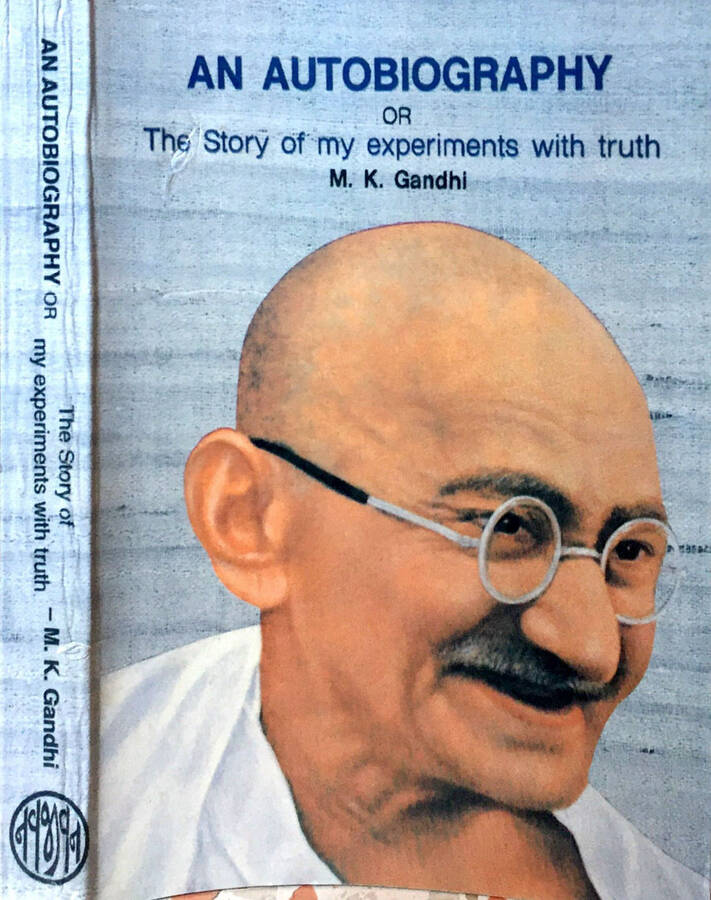 An autobiography The story of my experiments with truth - M. K. Gandhi