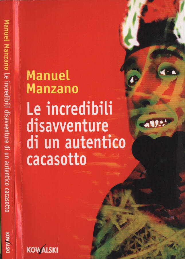 Le incredibili avventure di un autentico cacasotto - Manuel Manzano