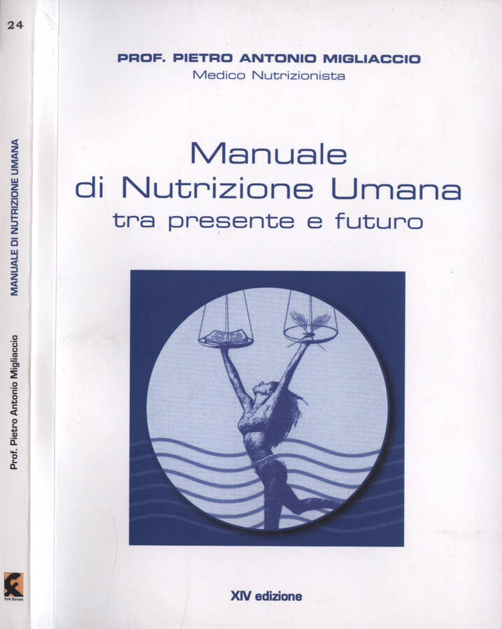 Manuale di nutrizione umana tra presente e futuro - Pietro Antonio Migliaccio