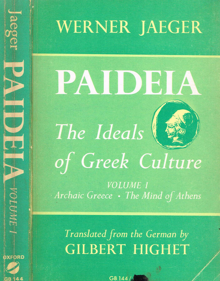 PAIDEIA: THE IDEALS OF GREEK CULTURE VOL.I ARCHAIC GREECE THE MIND OF ATHENS - WERNER JAEGER