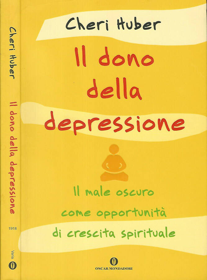 Il dono della depressione Il male oscuro come opportunità di crescita spirituale - Cheri Huber