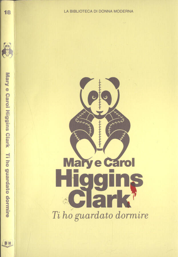 Ti ho guardato dormire - Mary e Carol Higgins Clark