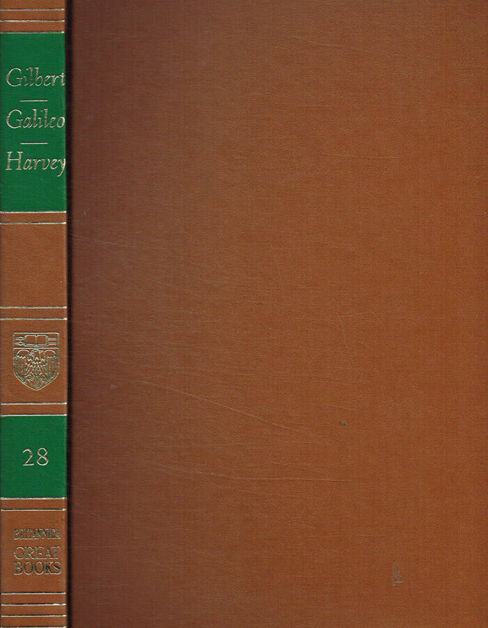 On the Loadstone and Magnetic Bodies. Concerning the two new sciences. On the motion of the heart and blood in animals; On the circulation of the blood; On the generation of animals - William Gilbert. Galileo Galilei. William Harvey