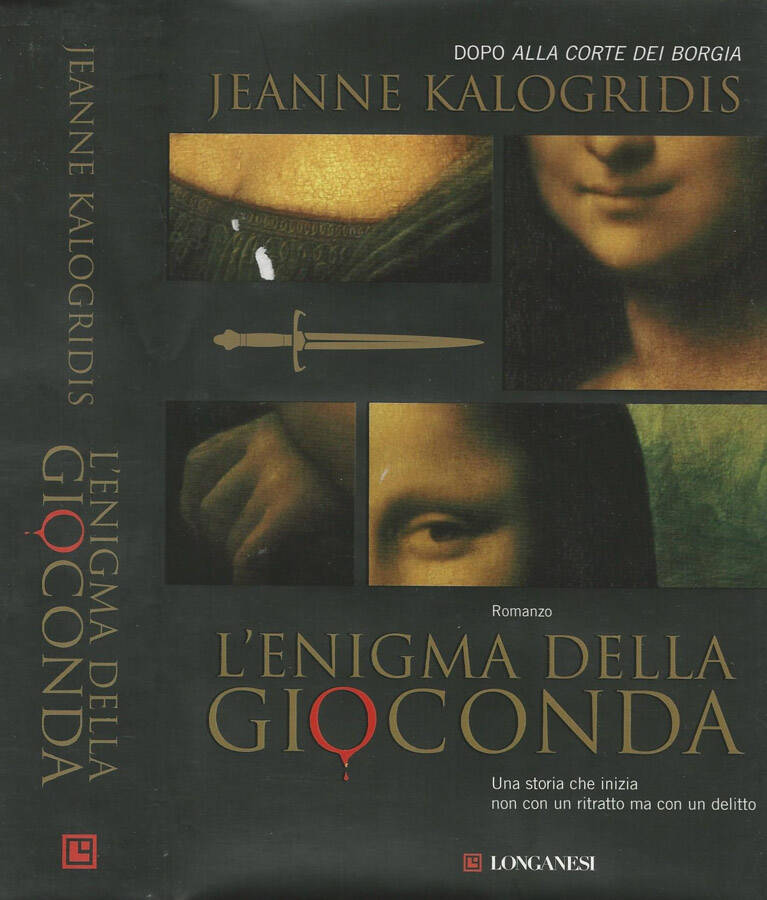 L'enigma della Gioconda Una storia che inizia non con un ritratto ma con un delitto - Jeanne Kalogridis