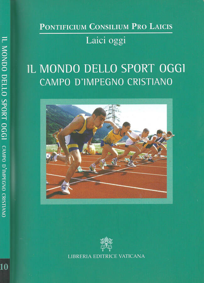 Il mondo dello sport oggi Campo d'impegno cristiano - A.A.V.V