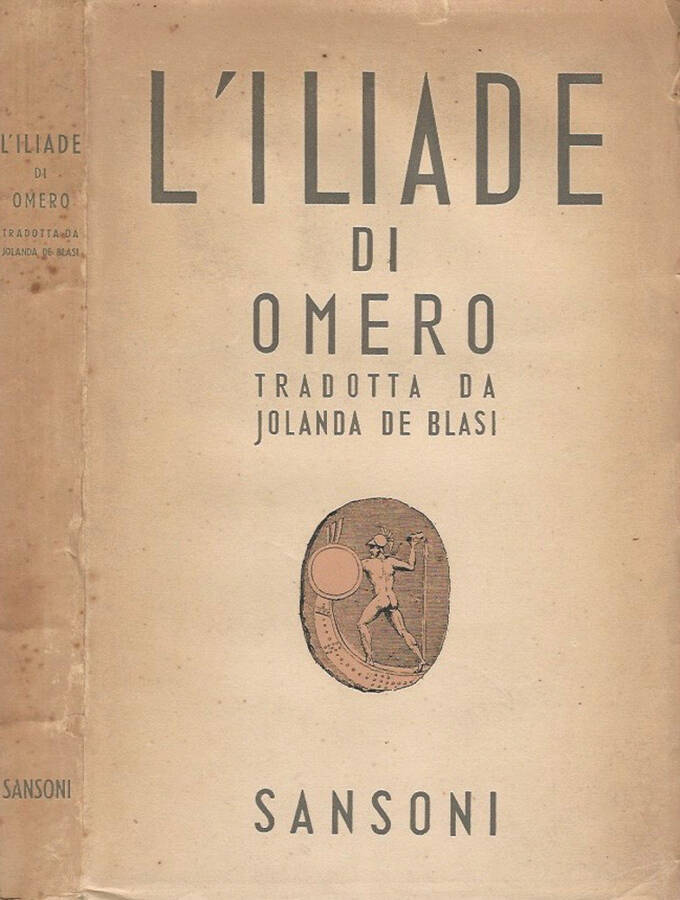 L'Iliade di Omero - Jolanda de Blasi, traduzione a cura di