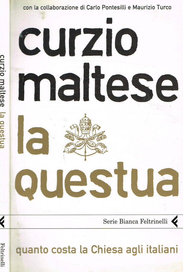 La questua Quanto costa la chiesa agli italiani - Curzio Maltese