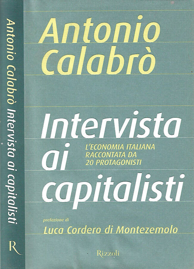 Intervista ai capitalisti - Antonio Calabrò
