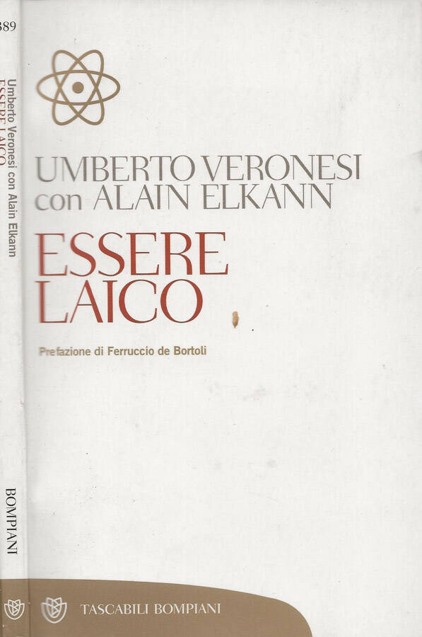 Essere laico - Umberto Veronesi, Alain Elkann