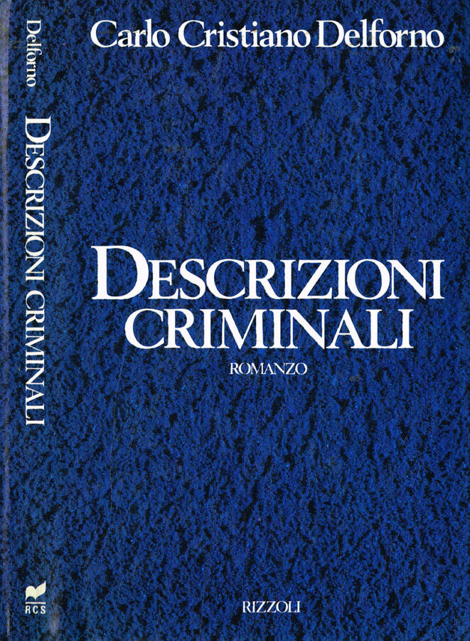 Descrizioni criminali - Carlo Cristiano Delforno