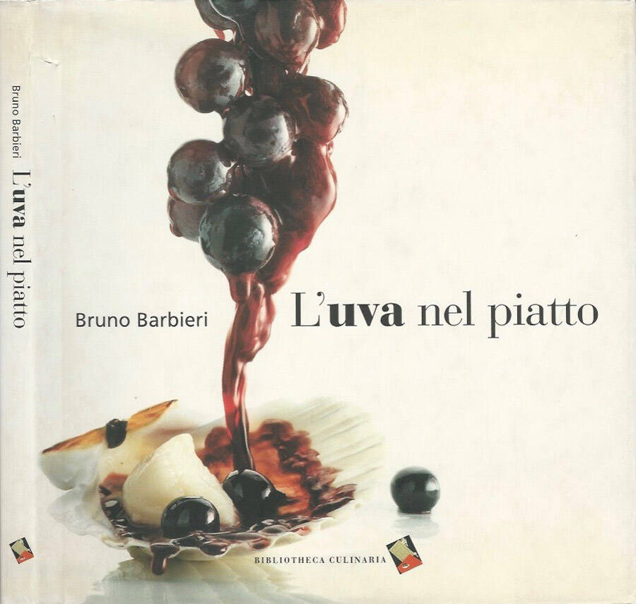L'uva nel piatto - Bruno Barbieri