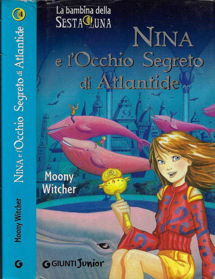 Nina e l'occhio segreto di Atlantide - Moony Witcher