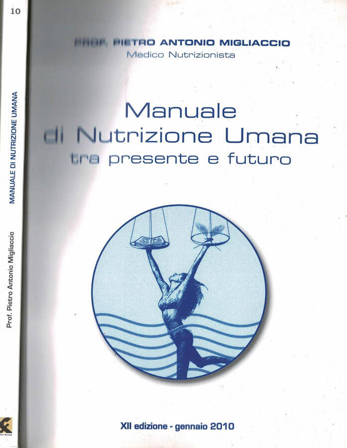 Manuale di Nutrizione Umana Tra presente e futuro - Pietro Antonio Migliaccio