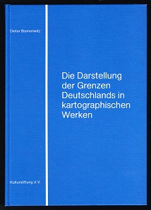 Die Darstellung der Grenzen Deutschlands in kartographischen Werken: Zur Verpflichtung zum Gebrauch verfassungskonformer Bezeichnungen durch die deutschen Behörden, insbesondere in Bezug auf die Belange der Ostdeutschen. - - Blumenwitz, Dieter