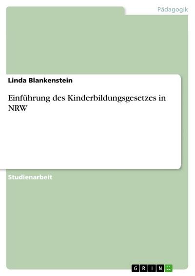 Einführung des Kinderbildungsgesetzes in NRW - Linda Blankenstein