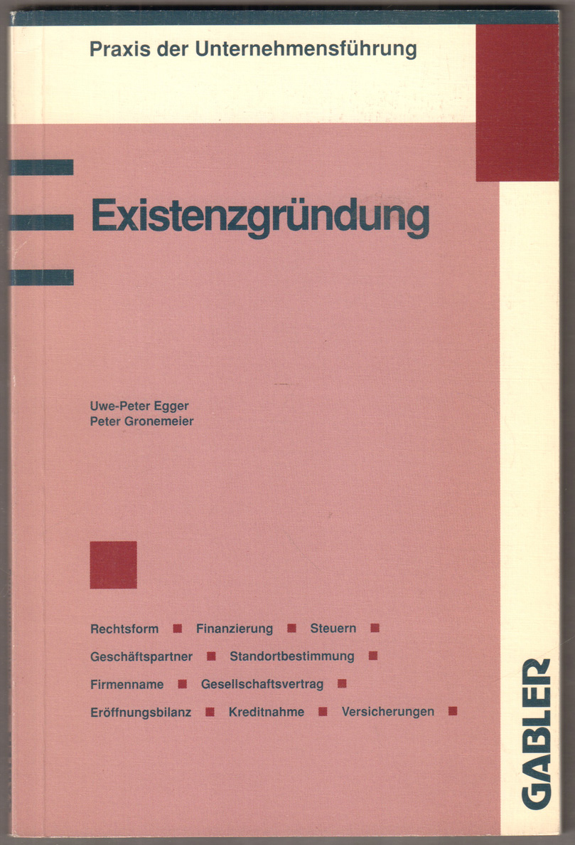 Existenzgründung. - Egger, Uwe-Peter und Peter Gronemeier