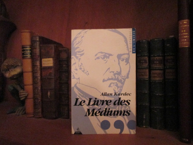 Le livre des médiums ou guide des médiums et des évocateurs. - KARDEC Allan