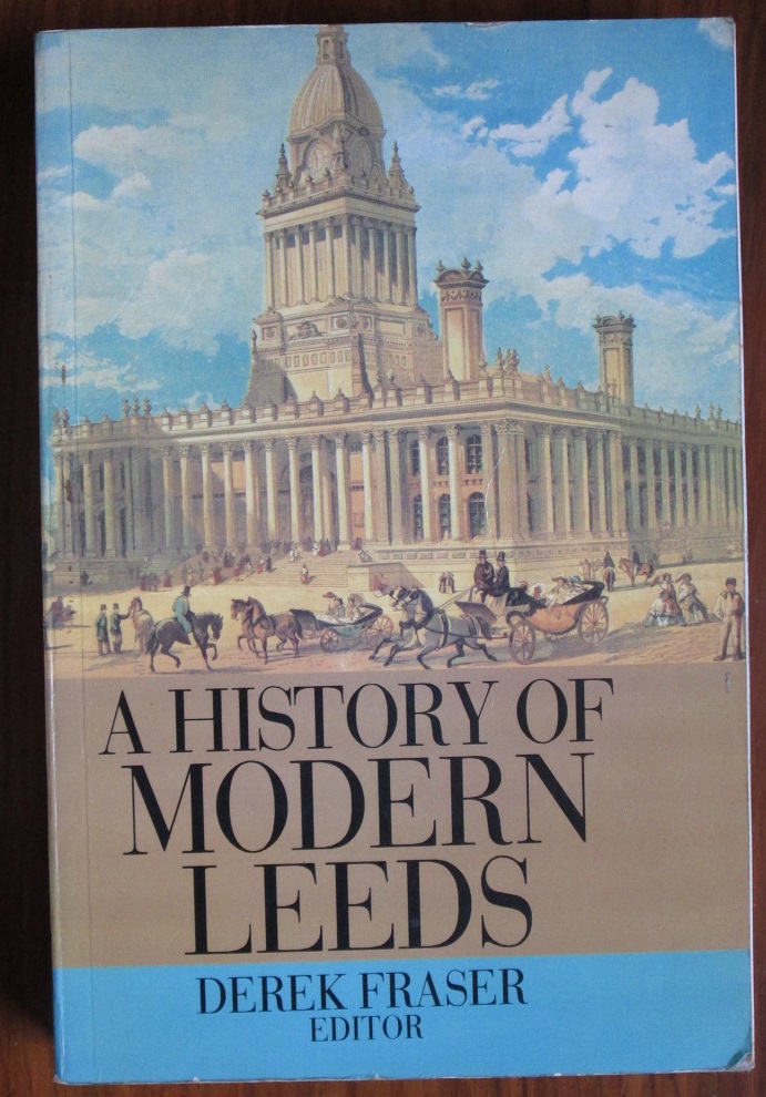 A History of Modern Leeds - Fraser, Derek (editor)