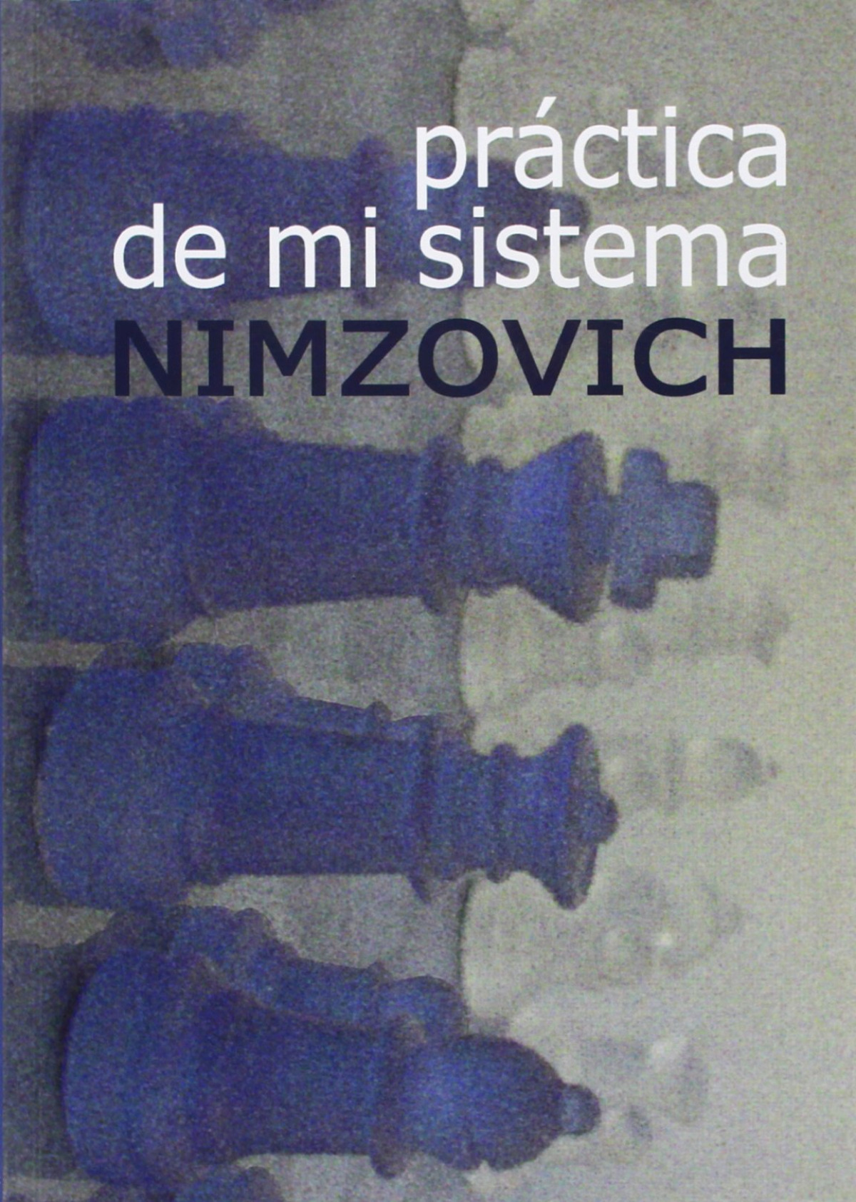 Práctica de mi sistema - Nimzovich