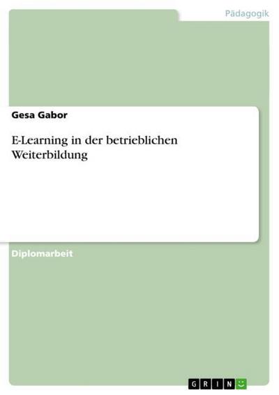 E-Learning in der betrieblichen Weiterbildung - Gesa Gabor