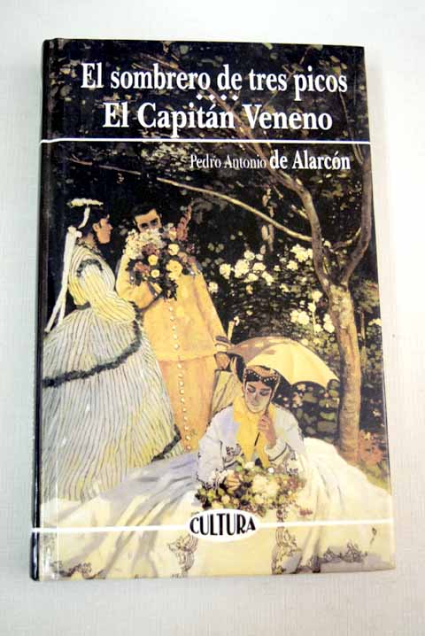El sombrero de tres picos: El Capitán Veneno - Alarcón, Pedro Antonio de