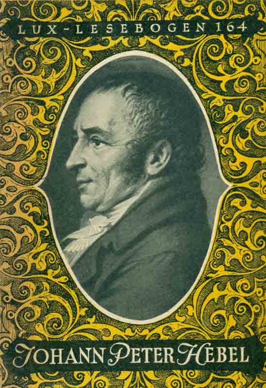 Johann Peter Hebel. Das Leben eines Dichters. Aus LuxLesebogen 164