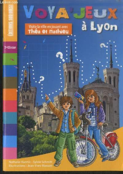 Voya'Jeux à Lyon : Visite la ville en jouant avec Théa et Mathieu 7-12 ans - Hurmic Nathalie, Schmitt Sylvie