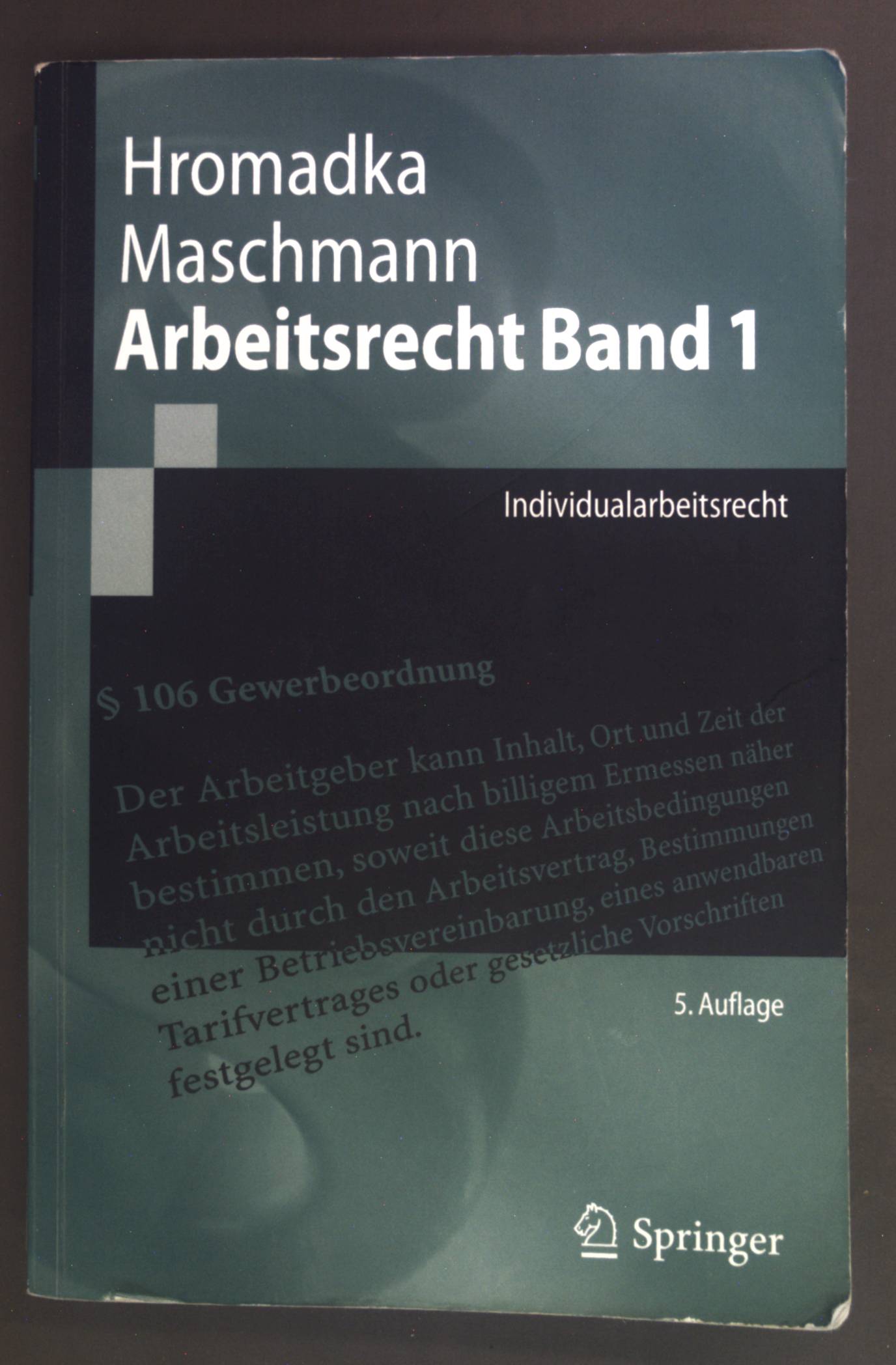 Arbeitsrecht Bd. 1.: Individualarbeitsrecht. - Hromadka, Wolfgang und Frank Maschmann