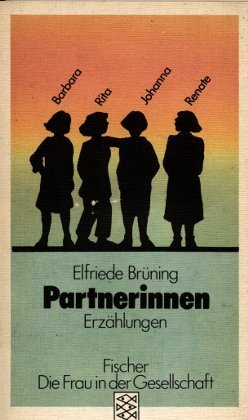 Partnerinnen : Erzählungen. Fischer-Taschenbücher ; 3734 : Die Frau in d. Gesellschaft - Brüning, Elfriede