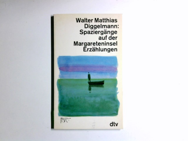 Spaziergänge auf der Margareteninsel : Erzählungen. dtv ; 10146 - Diggelmann, Walter Matthias
