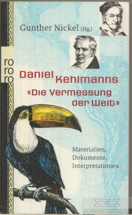Daniel Kehlmanns Die Vermessung der Welt Materialien, Dokumente, Interpretationen - Nickel, Gunther (Hrsg.)