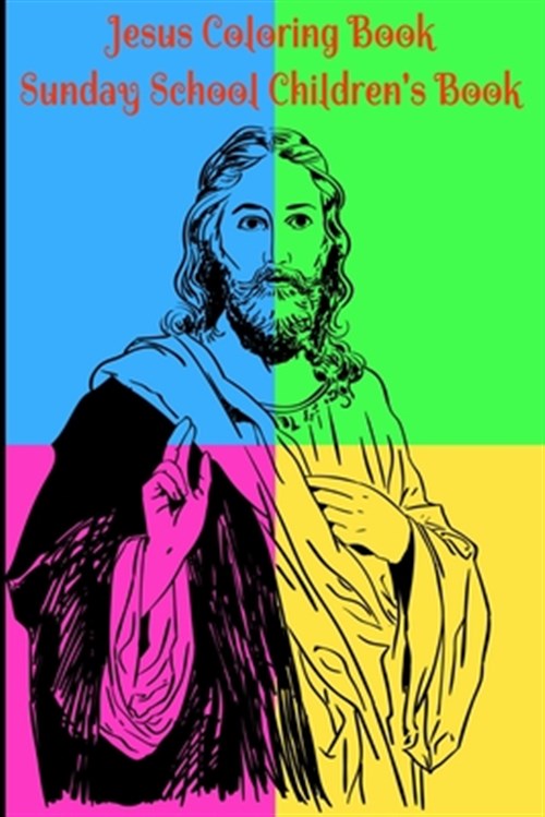 Download Jesus Coloring Book For Kids Sunday School Children S Book Beginner S Journey Adventure In Bible Coloring Adults Or Children Who Love To Color Pain By Coloring Books Experts Coloring Books Experts New 2019