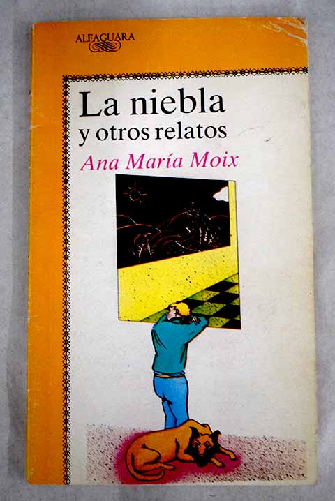 La niebla y otros relatos - Moix, Ana María