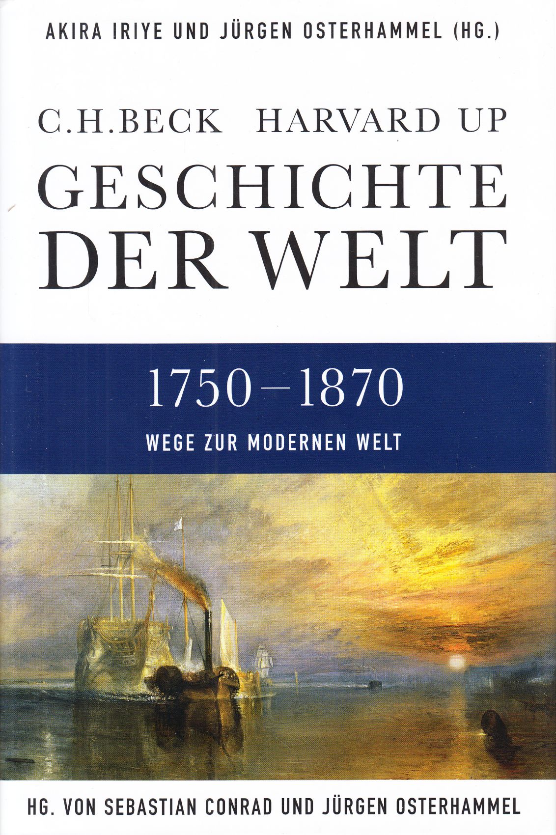 1750-1870: Wege zur modernen Welt. - - Conrad, Sebastian (Hg.); Jürgen Osterhammel (Hg.)