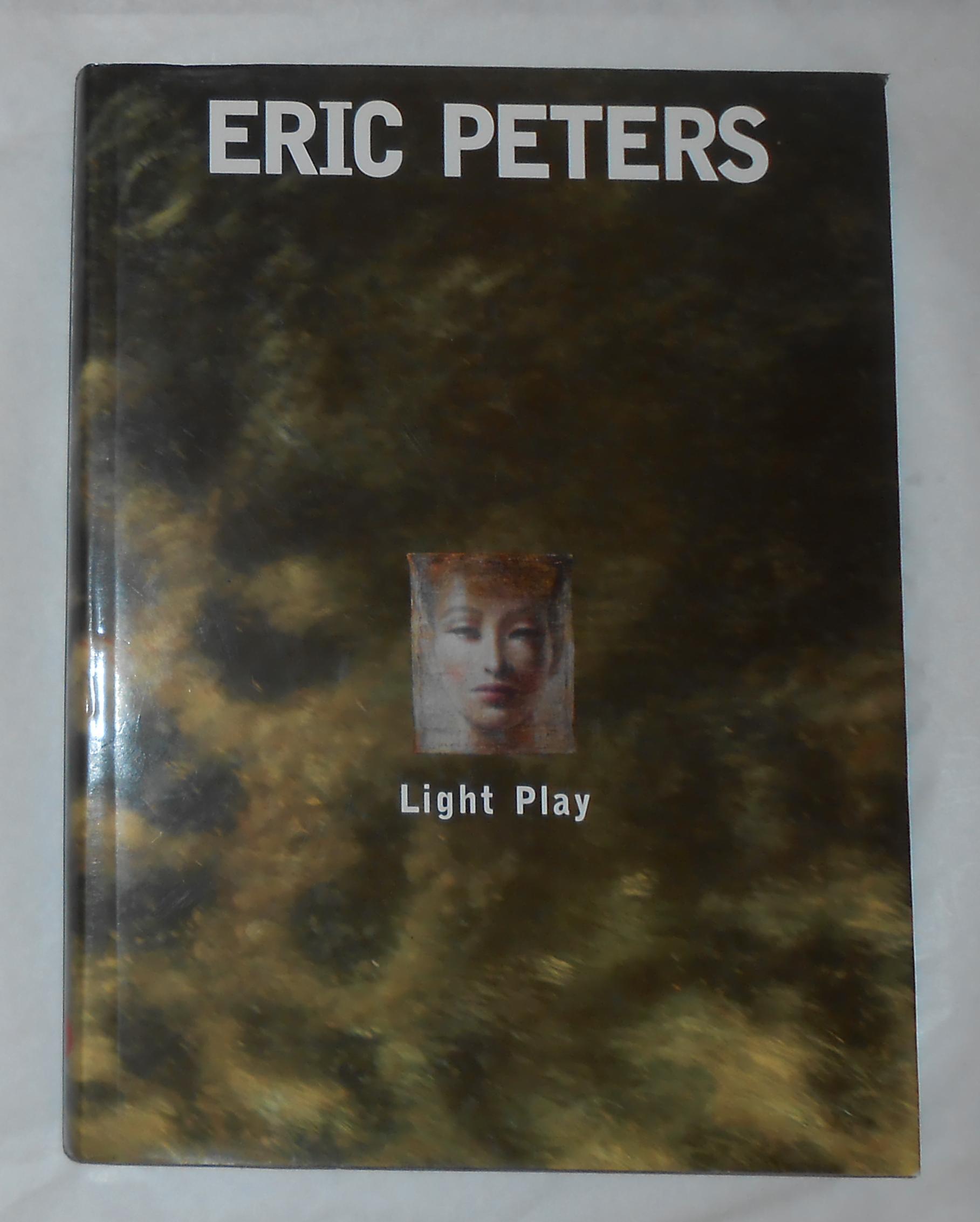 Eric Peters - Light Play (SIGNED COPY with original ink sketch) - PETERS, Eric ] Jurgen Linden, Alexander Borovsky, Micha Hilgers, Barbara M Thiemann (texts)