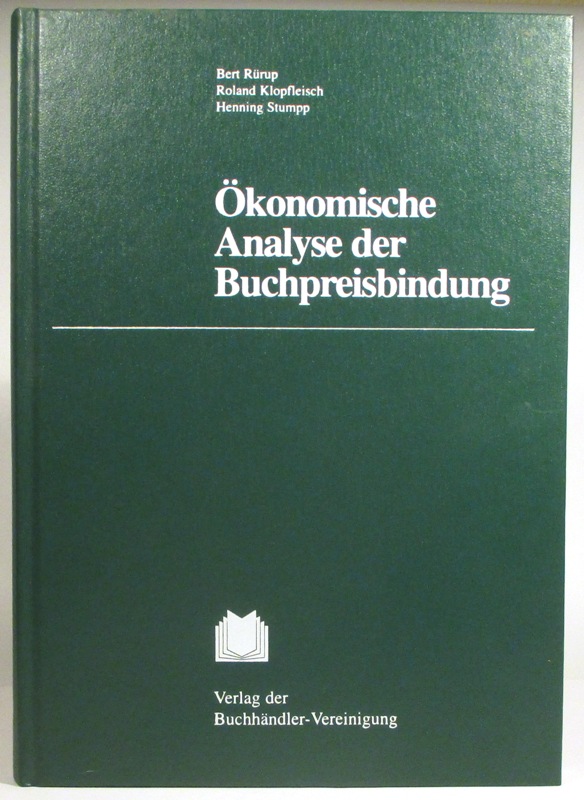 Ökonomische Analyse der Buchpreisbindung. - Rürup, Bert, Roland Klopfleisch und Henning Stumpp