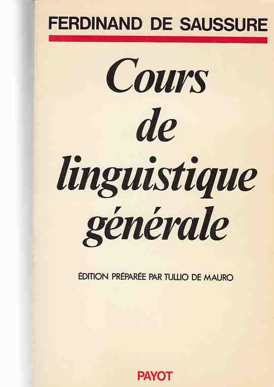 Cours de linguistique generale. Edition preparee par Tullio