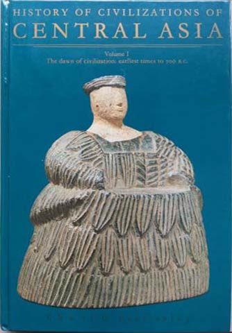 History of Civilizations of Central Asia Vol. 1 - Dani, A. H. & V. M. Masson