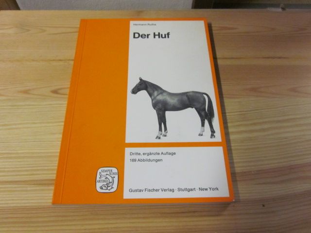 Der Huf. Lehrbuch für den Hufbeschlagschmied.