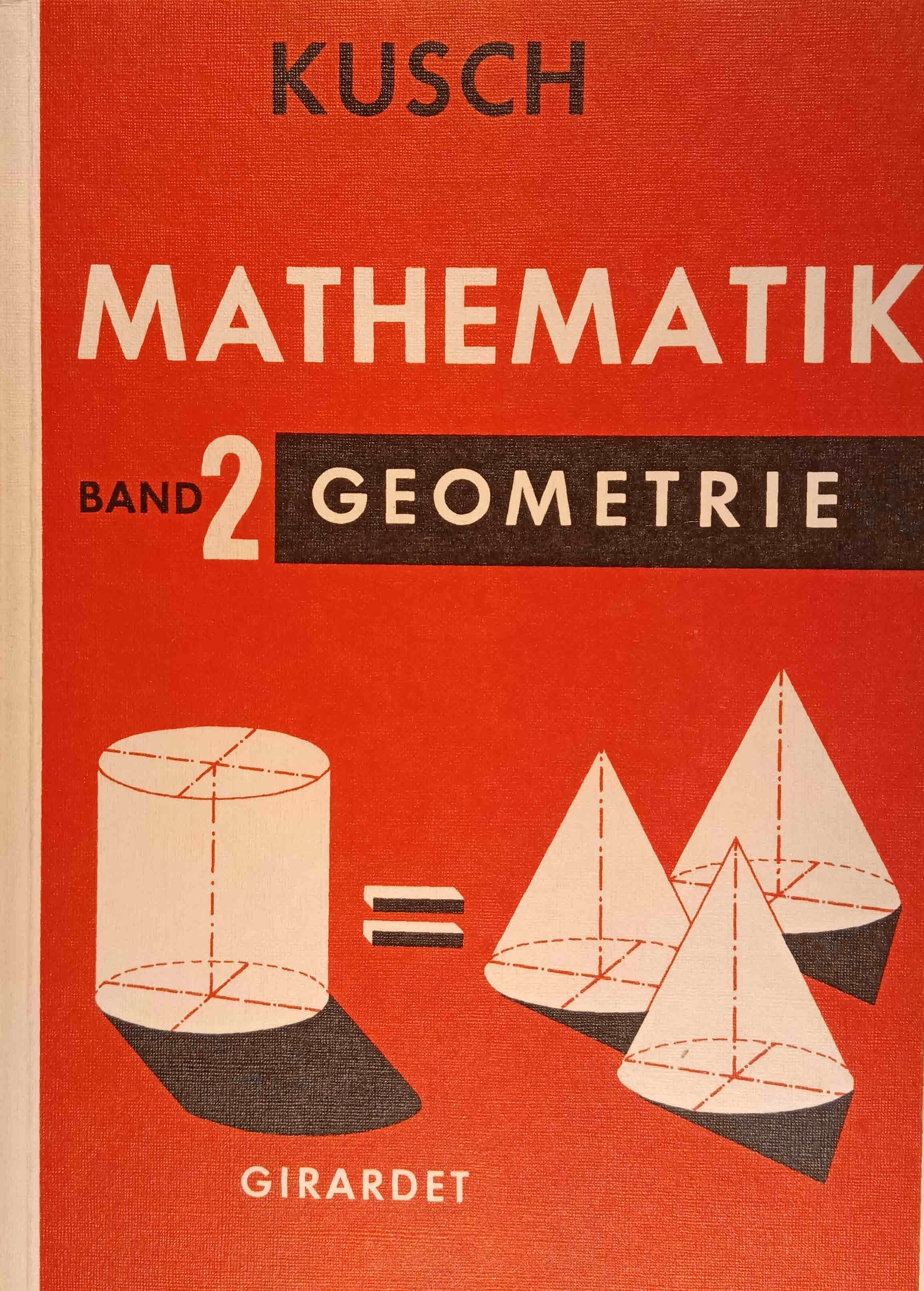 Mathematik; Teil: Bd. 2., Geometrie. Hauptbd. - Kusch, Lothar