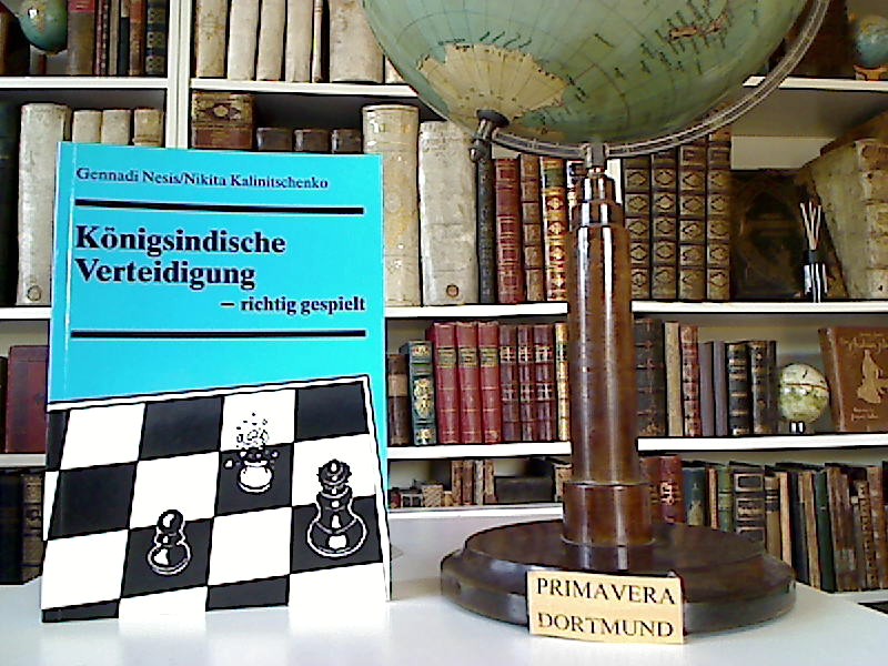 Königsindische Verteidigung - richtig gespielt. Gennadi Nesis ; Nikita Kalinitschenko; Anhang: Partien der Schach-WM 1990. Kommentiert von Lev Gutman. - Nesis, G. E. u.a.